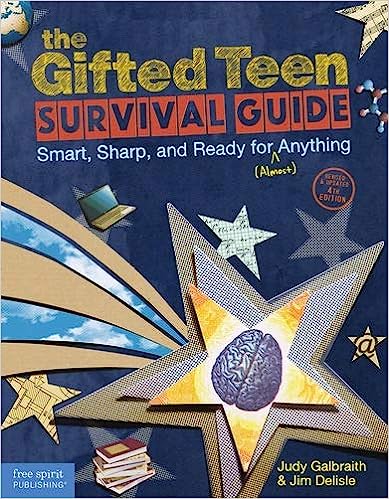 The Gifted Teen Survival Guide: Smart, Sharp, and Ready for (Almost) Anything (4th Edition) - Epub + Converted Pdf